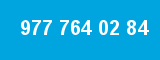 977 764 02 84